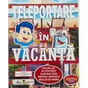 Teleportare in vacanta pentru prescolari