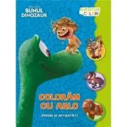 Bunul dinozaur. Coloram cu Arlo. Aventuri in culori