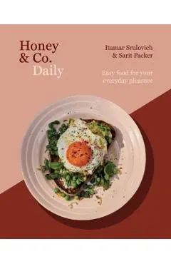 Honey & Co Daily: Easy Food for Your Everyday Pleasure