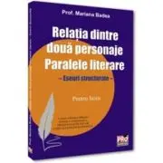 Relatia dintre doua personaje. Paralele literare. Eseuri structurate pentru liceu