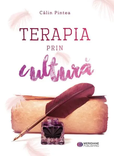 Terapia prin Cultură - Paperback brosat - Călin Pintea
