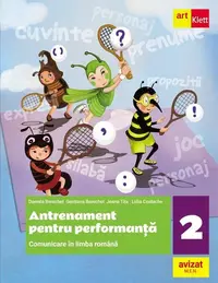 Comunicare în limba română. Antrenament pentru performanță. Clasa a II-a - Paperback brosat - Daniela Berechet, Florian Berechet, Jeana Tița, Lidia Costache