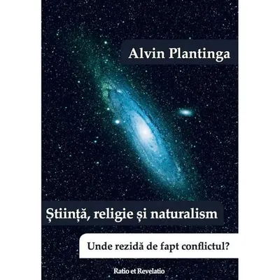 Știință, religie și naturalism - Paperback brosat - Alvin Plantinga