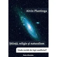 Știință, religie și naturalism - Paperback brosat - Alvin Plantinga