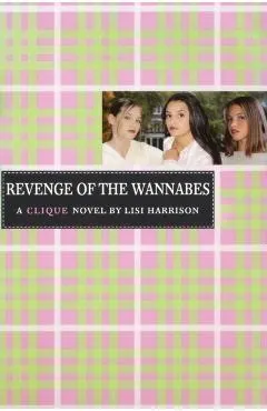 The Clique #3: The Revenge of the Wannabes
