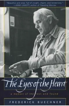 The Eyes of the Heart: A Memoir of the Lost and Found