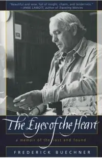 The Eyes of the Heart: A Memoir of the Lost and Found