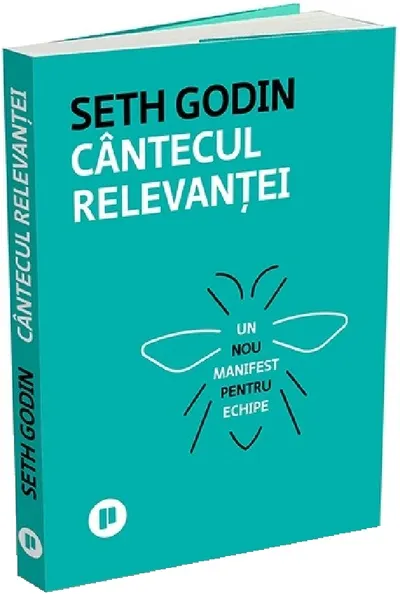 Cântecul relevanței. Un nou manifest pentru echipe