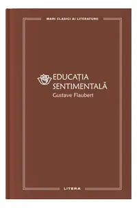 Educația sentimentală (Vol. 42) - Hardcover - Gustave Flaubert