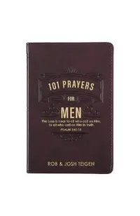 101 Prayers for Men, Powerful Prayers to Encourage Men, Faux Leather Flexcover