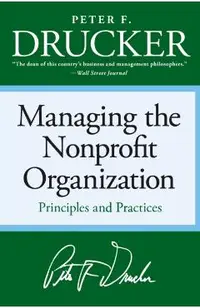 Managing the Non-Profit Organization: Principles and Practices