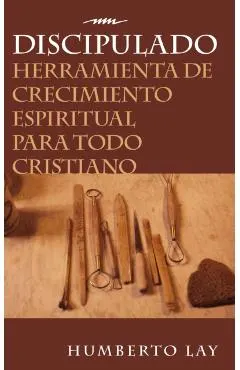 Discipulado: Herramienta de Crecimiento Espiritual Para Todo Cristiano