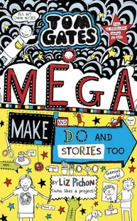 Tom Gates 16: Mega Make and Do (and Stories Too!) - Hardcover - Liz Pichon