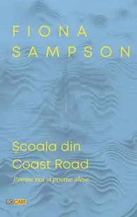 Școala din Coast Road - Paperback brosat - Fiona Sampson