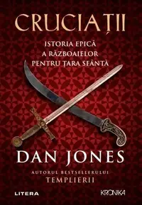 Cruciații - Paperback brosat - Dan Jones