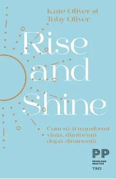 eBook Rise and Shine. Cum sa-ti transformi viata, dimineata dupa dimineata