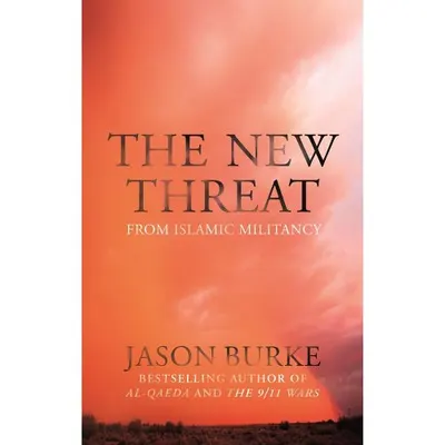 The New Threat From Islamic Militancy
