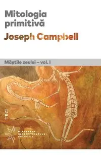 eBook Mitologia primitiva. Mastile Zeului Vol.1