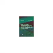 Competitivitate si mediu concurential. Promovarea si protejarea concurentei in Uniunea Europeana. Editia II