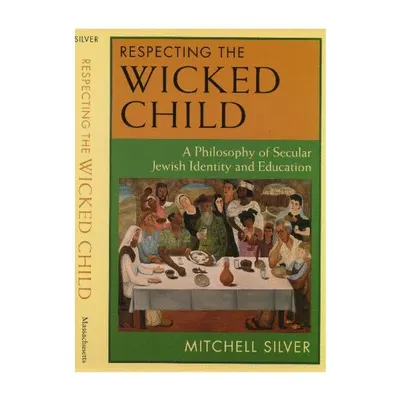 Respecting the Wicked Child