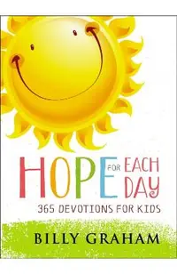 Hope for Each Day: 365 Devotions for Kids