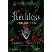 Reckless. Urmarirea