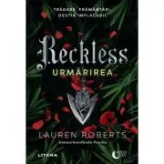 Reckless. Urmarirea