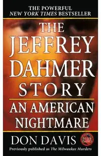The Jeffrey Dahmer Story: An American Nightmare