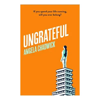 Ungrateful, Angela Chadwick