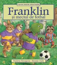 Franklin și meciul de fotbal - Paperback brosat - Paulette Bourgeois