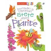 Intrebari si raspunsuri istete despre PLANTE