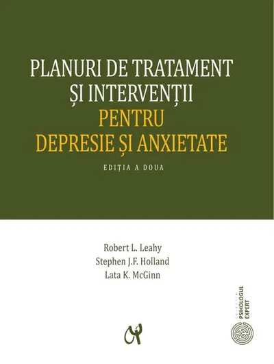 Planuri de tratament şi intervenţii pentru depresie şi anxietate - Paperback brosat - Robert L. Leahy, Stephen J. Holland, Lata K. McGinn