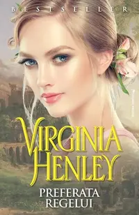 Preferata regelui - Paperback brosat - Virginia Henley