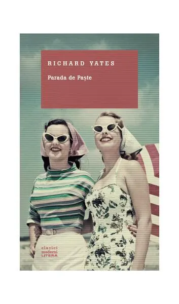 Parada de Paşte - Paperback brosat - Richard Yates