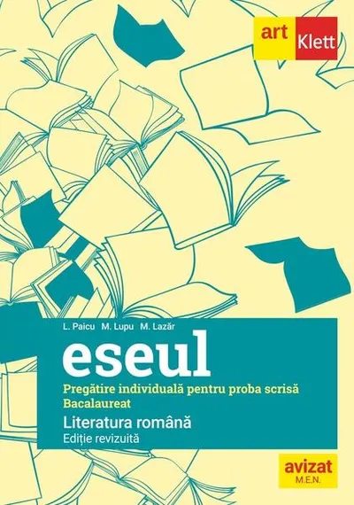 Bacalaureat. Eseul. Limba Română. Pregătire individuală pentru proba scrisă - Paperback brosat - Liliana Paicu, Marilena Lascăr