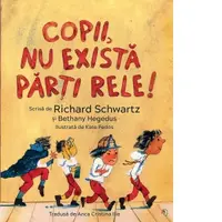 Copii, nu exista parti rele!