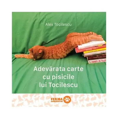 Adevărata carte cu pisicile lui Tocilescu - Paperback brosat - Alex Tocilescu