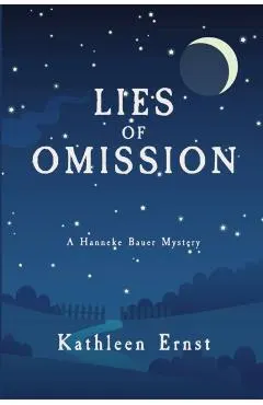 Lies of Omission: A Hanneke Bauer Mystery