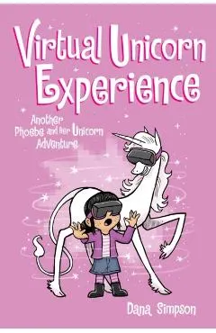 Virtual Unicorn Experience (Phoebe and Her Unicorn Series Book 12), Volume 12: Another Phoebe and Her Unicorn Adventure