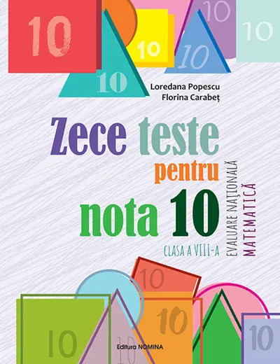 Zece teste pentru nota 10 - Evaluare nationala