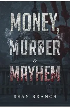 Money, Murder & Mayhem