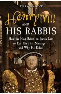 Henry VIII and his Rabbis