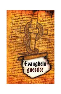 Evanghelii gnostice - Paperback brosat - Anton Toth
