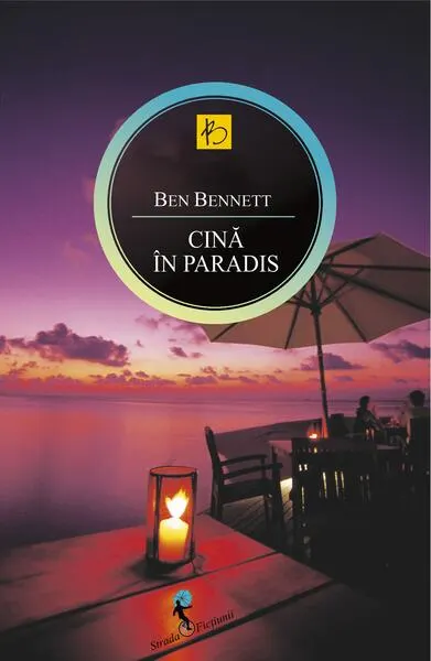 Cină în Paradis - Paperback brosat - Ben Bennett, Daniela Duca