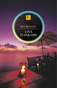 Cină în Paradis - Paperback brosat - Ben Bennett, Daniela Duca