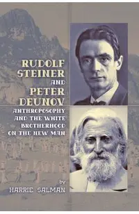 Rudolf Steiner and Peter Deunov: Anthroposophy and The White Brotherhood on The New Man