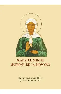 Acatistul Sfintei Matrona de la Moscova