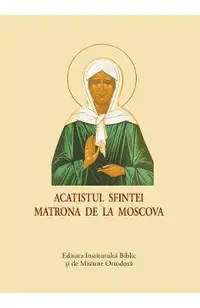 Acatistul Sfintei Matrona de la Moscova