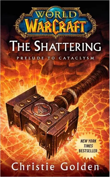 World of Warcraft: The Shattering (Prelude to Cataclysm)