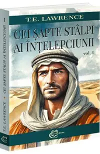 Cei sapte stalpi ai intelepciunii Vol.1